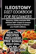 Ileostomy Diet Cookbook for Beginners
