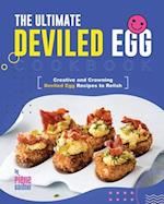 The Ultimate Deviled Egg Cookbook