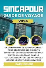 Singapour Guide de Voyage 2024