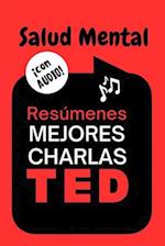 Resúmenes Mejores Charlas TED sobre Salud Mental