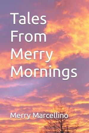 Tales From Merry Mornings