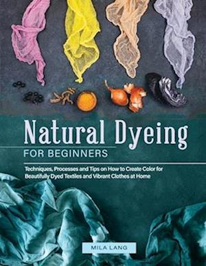 Natural Dyeing for Beginners