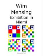 Wim Mensing Exhibition in Miami