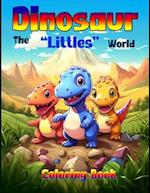 Dinosaur - The "Littles" World, Coloring Book