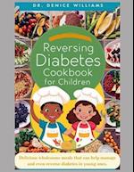 Reversing Diabetes Cookbook for Children