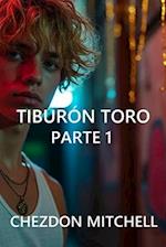 Tiburón Toro Parte 1