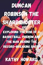 Duncan Robinson The Sharpshooter
