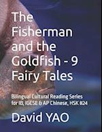 The Fisherman and the Goldfish - 9 Fairy Tales