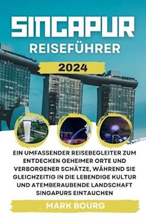 Singapur Reiseführer 2024