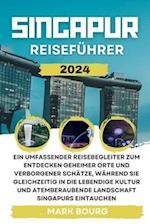 Singapur Reiseführer 2024