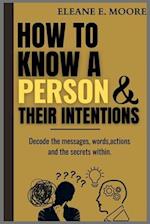 How to Know a Person and Their Intentions