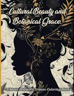 Cultural Beauty and Botanical Grace