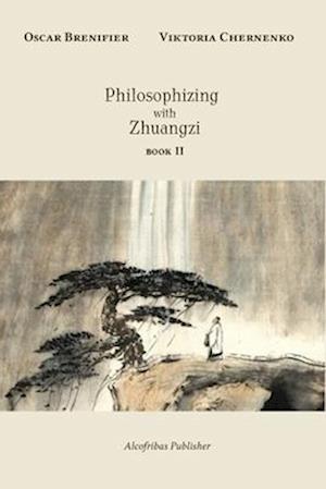 Philosophizing with Zhuangzi