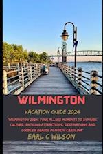 Wilmington Vacation Guide 2024
