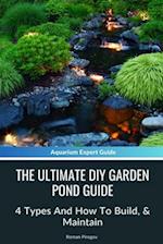 The Ultimate Diy Garden Pond Guide