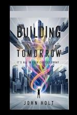 Building Tomorrow