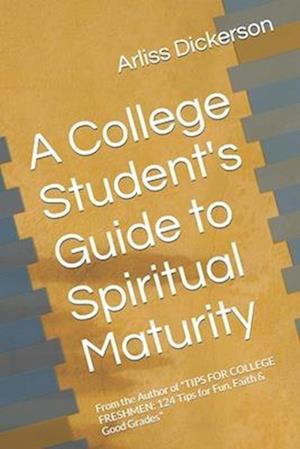 A College Student's Guide to Spiritual Maturity