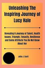Unleashing The Inspiring Journey of Lucy Hale