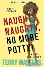 Naughty, Naughty, No More Potty! (Nappy Version)