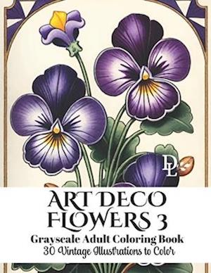 Art Deco Flowers 3 - Grayscale Adult Coloring Book