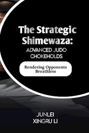 The Strategic Shimewaza