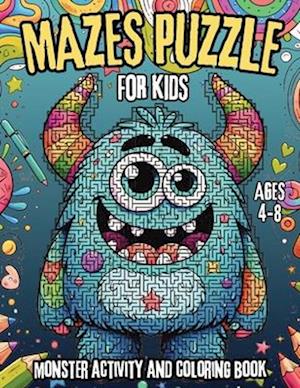 Monster Mazes Puzzle and Coloring Book for Kids Ages 4-8