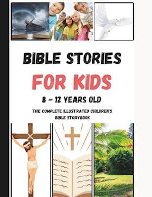 Bible Stories For Kids 8 - 12 Years Old