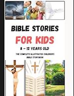 Bible Stories For Kids 8 - 12 Years Old