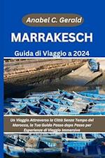 Guida di Viaggio a Marrakech 2024