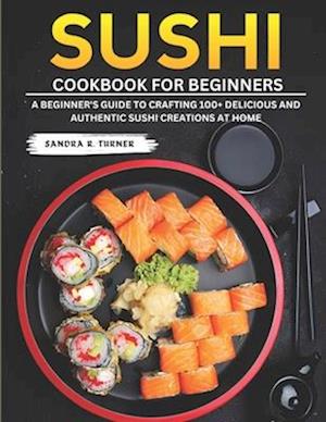 Sushi Cookbook for Beginners