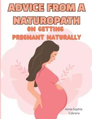 Advice from a naturopath on getting pregnant naturally