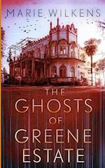 The Ghosts of Greene Estate