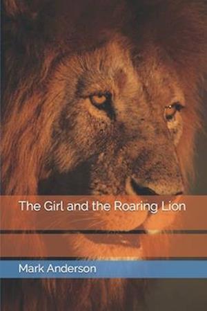 The Girl and the Roaring Lion