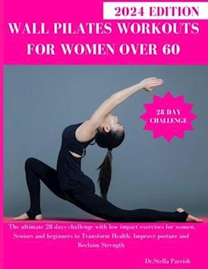 Wall Pilates Workouts for Women Over 60