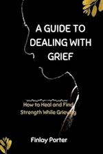 A Guide to Dealing with Grief