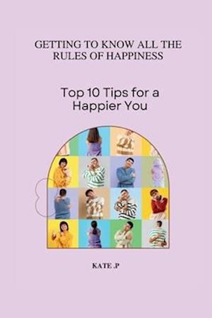 Top 10 Tips for a Happier You