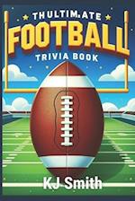 The Ultimate Football Trivia Book