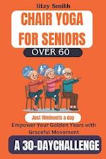 Chair Yoga for Seniors Over 60