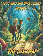 Leo's Wits and Ryan's Grits ( ep1 ) The Enchanted Forest And The Lost Map