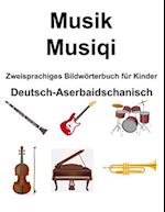 Deutsch-Aserbaidschanisch Musik / Musiqi Zweisprachiges Bildwörterbuch für Kinder