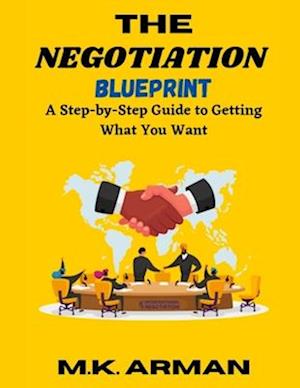 The Negotiation Blueprint