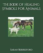 The Book Of Healing Symbols For Animals