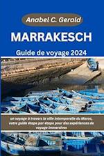 Marrakech Guide de voyage 2024