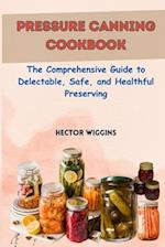 Pressure Canning Cookbook