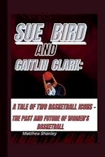 Sue Bird and Caitlin Clark