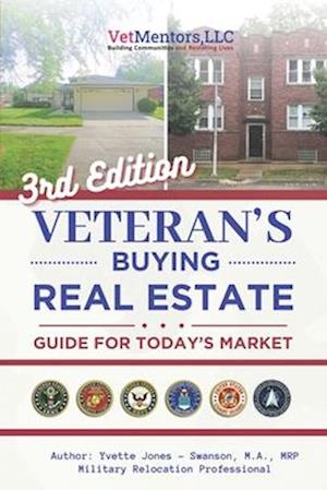 Veteran's Buying and Real Estate Guide for Today's Market - 3rd Edition