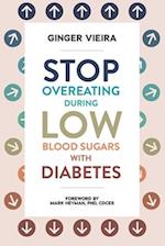 Stop Overeating During Low Blood Sugars with Diabetes
