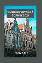 Guide de Voyage À Gdansk 2024