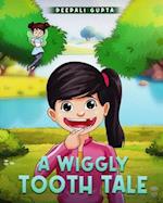 A Wiggly Tooth Tale