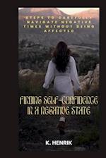 Finding Self-Confidence in a Negative State